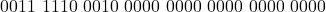 \[0011 \ 1110 \ 0010 \ 0000 \ 0000 \ 0000 \ 0000 \ 0000\]